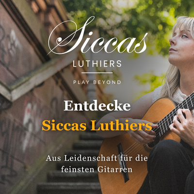Ein neues Kapitel entdecken → Siccas Luthiers
