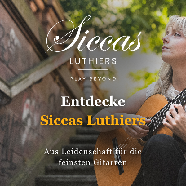 Ein neues Kapitel entdecken → Siccas Luthiers